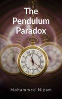 The Pendulum Paradox: A Symphony of Grief and Infinity