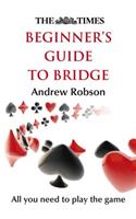 The Times Beginner's Guide to Bridge