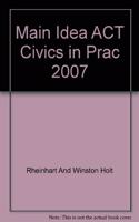 Main Idea ACT Civics in Prac 2007