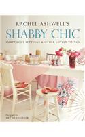 Shabby Chic: Sumptuous Settings and Other Lovely Things