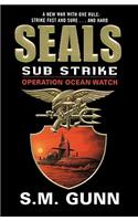 Seals Sub Strike: Operation Ocean Watch