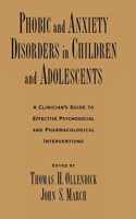 Phobic and Anxiety Disorders in Children and Adolescents