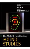 The Oxford Handbook of Sound Studies