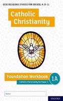 GCSE Religious Studies for Edexcel A (9-1): Catholic Christianity Foundation Workbook