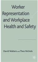 Worker Representation and Workplace Health and Safety