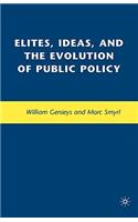 Elites, Ideas, and the Evolution of Public Policy