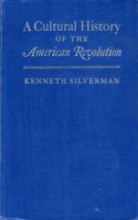 A Cultural History of the American Revolution