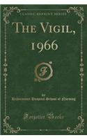 The Vigil, 1966 (Classic Reprint)