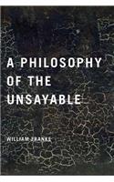 Philosophy of the Unsayable