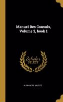 Manuel Des Consuls, Volume 2, book 1