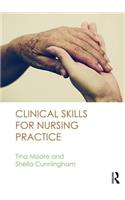 Clinical Skills for Nursing Practice