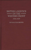 British Logistics on the Western Front