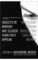Objects in Mirror Are Closer Than They Appear: A Novel(English)