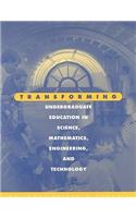 Transforming Undergraduate Education in Science, Mathematics, Engineering, and Technology