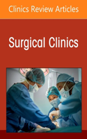 Head and Neck Surgery, an Issue of Surgical Clinics