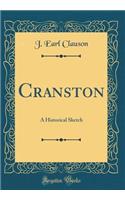 Cranston: A Historical Sketch (Classic Reprint)