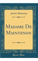 Madame de Maintenon (Classic Reprint)