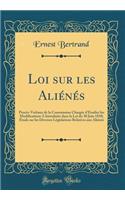 Loi Sur Les AliÃ©nÃ©s: ProcÃ¨s-Verbaux de la Commission ChargÃ©e d'Ã?tudier Les Modifications a Introduire Dans La Loi Du 30 Juin 1838; Ã?tude Sur Les Diverses LÃ©gislations Relatives Aux AliÃ©nÃ©s (Classic Reprint)