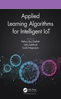 Applied Learning Algorithms for Intelligent Iot
