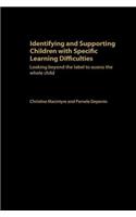Identifying and Supporting Children with Specific Learning Difficulties: Looking Beyond the Label to Support the Whole Child