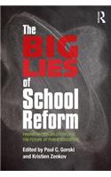 Big Lies of School Reform