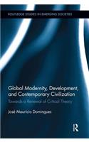 Global Modernity, Development, and Contemporary Civilization