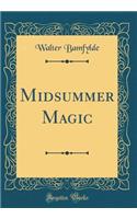 Midsummer Magic (Classic Reprint)