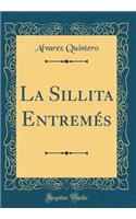 La Sillita Entremés (Classic Reprint)