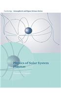 Physics of Solar System Plasmas