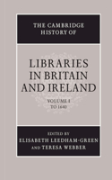 Cambridge History of Libraries in Britain and Ireland: Volume 1, to 1640