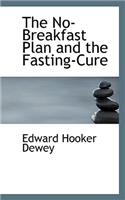 The No-Breakfast Plan and the Fasting-Cure