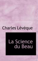 La Science Du Beau