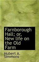 Farnborough Hall; Or, New Life on the Old Farm