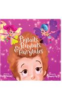 Pigtails, Ponytails and Fairy Tales