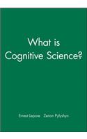 What Is Cognitive Science?