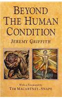 Beyond the Human Condition: (English)