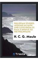 Philippian Studies: Lessons in Faith and Love from St. Paul's Epistle to the Philippians