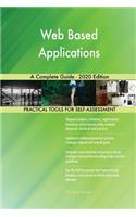 Web Based Applications A Complete Guide - 2020 Edition
