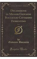 Decamerone Di Messer Giovanni Boccaccio Cittadino Fiorentino, Vol. 3 (Classic Reprint)