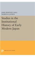 Studies in the Institutional History of Early Modern Japan