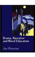 Drama, Narrative and Moral Education