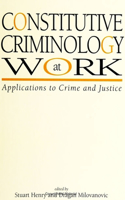 Constitutive Criminology at Work