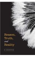 Reason, Truth, and Reality