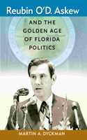 Reubin O'D. Askew and the Golden Age of Florida Politics