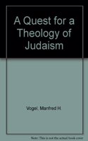 A Quest for a Theology of Judaism