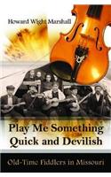 Play Me Something Quick and Devilish