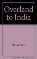 Overland to India [2 Volumes]