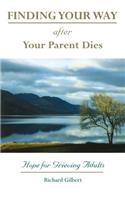 Finding Your Way After Your Parent Dies