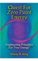 Quest for Zero Point Energy: Engineering Principles for Free Energy(English)