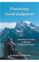 Practicing Good Judgment